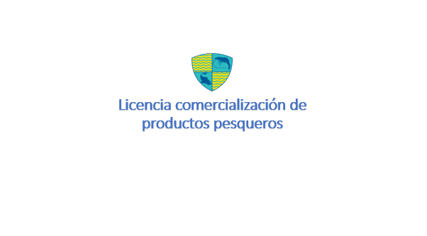 Licencia de Comercialización de Productos Pesqueros